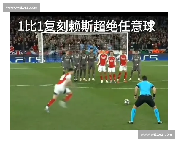 英超任意球三杰!赖斯、B 费、詹姆斯演绎定位球艺术 英超任意球三杰!赖斯、B 费、詹姆斯演绎定位球艺术