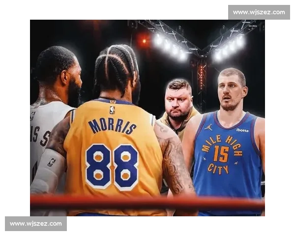 小莫里斯质疑约基奇对手质量:现代中锋竞争环境成就 “另类统治” 小莫里斯质疑约基奇对手质量:现代中锋竞争环境成就 “另类统治”