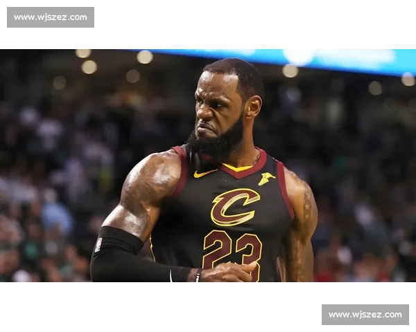 詹姆斯：孩子的理解让退役决定更从容