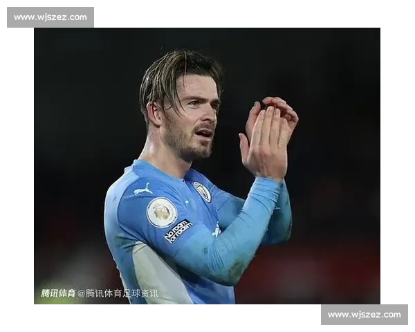 电讯报：那不勒斯拒绝匹配格拉利什 30 万周薪，曼城或需承担半数薪资促成转会